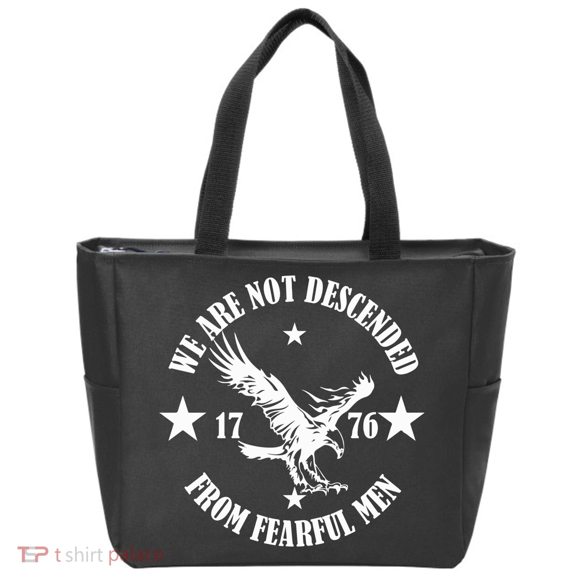 We Are Not Descended From Fearful Men Since 1776 Eagle Lovers Tote Bag