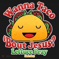 Wana Taco Bout Jesus Lettuce Pray Mark 16:15 Tank Top thumb 6