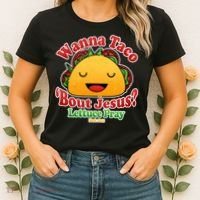Wana Taco Bout Jesus Lettuce Pray Mark 16:15 Women's T-Shirt thumb 2