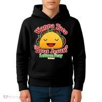 Wana Taco Bout Jesus Lettuce Pray Mark 16:15 Kids Hoodie thumb 4