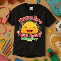Wana Taco Bout Jesus Lettuce Pray Mark 16:15 Kids T-Shirt thumb 3