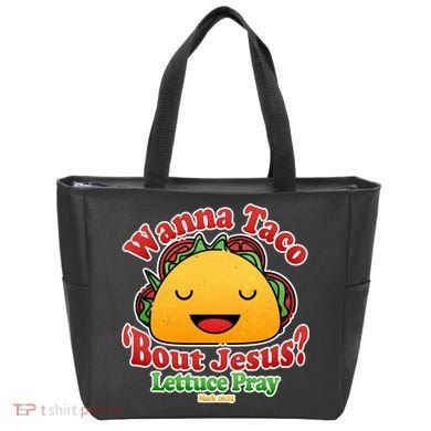 Wana Taco Bout Jesus Lettuce Pray Mark 16:15 Tote Bag