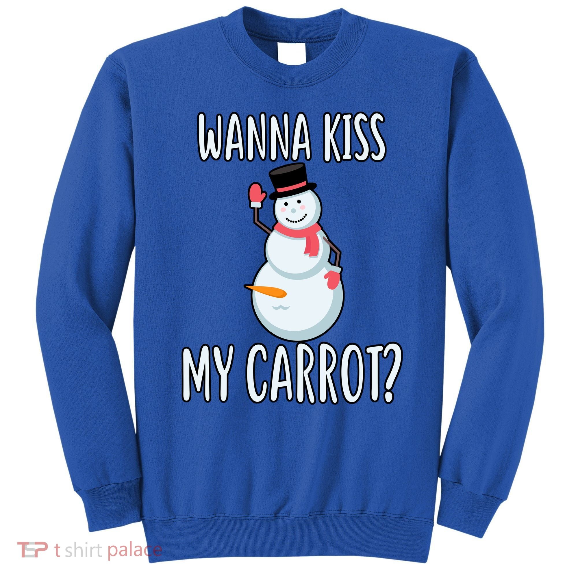 Wanna Kiss My Carrot? Sweatshirt