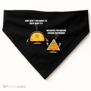 Wanna Taco Bout It Nacho Friend USA-Made Doggie Bandana