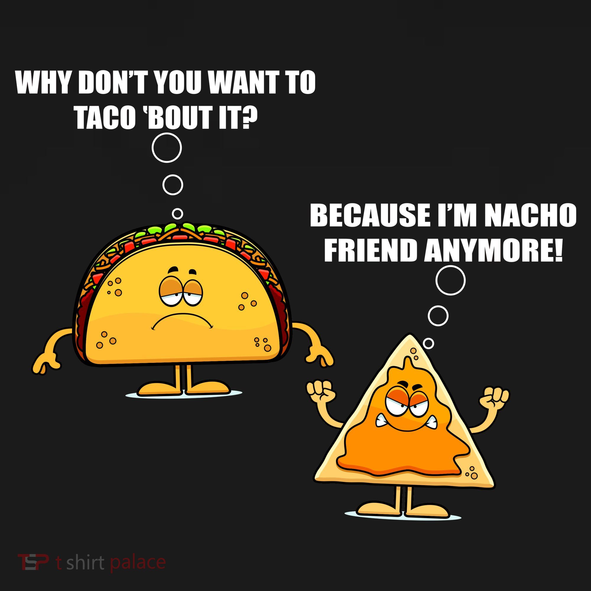 Wanna Taco Bout It Nacho Friend Sweatshirt