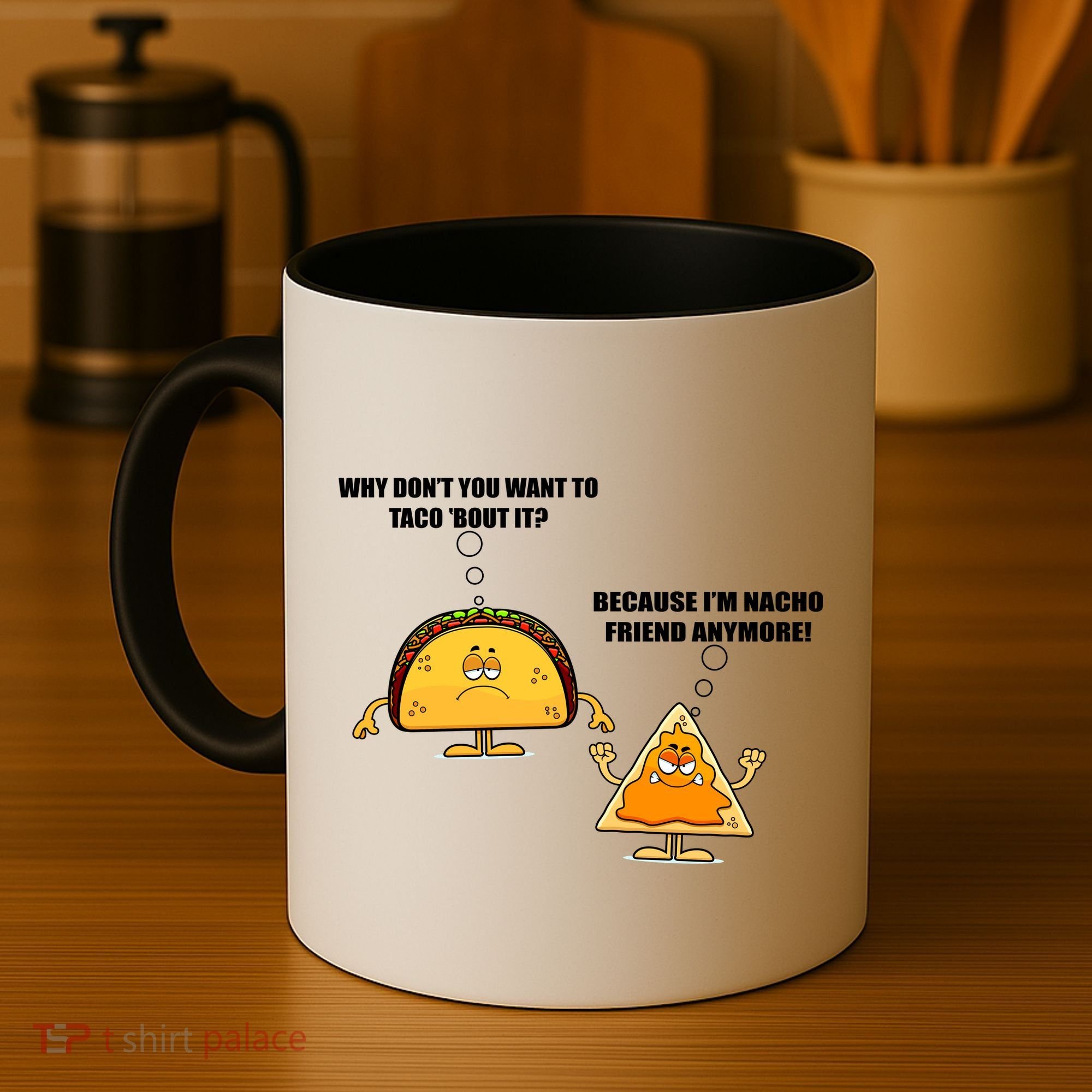 Wanna Taco Bout It Nacho Friend Coffee Mug