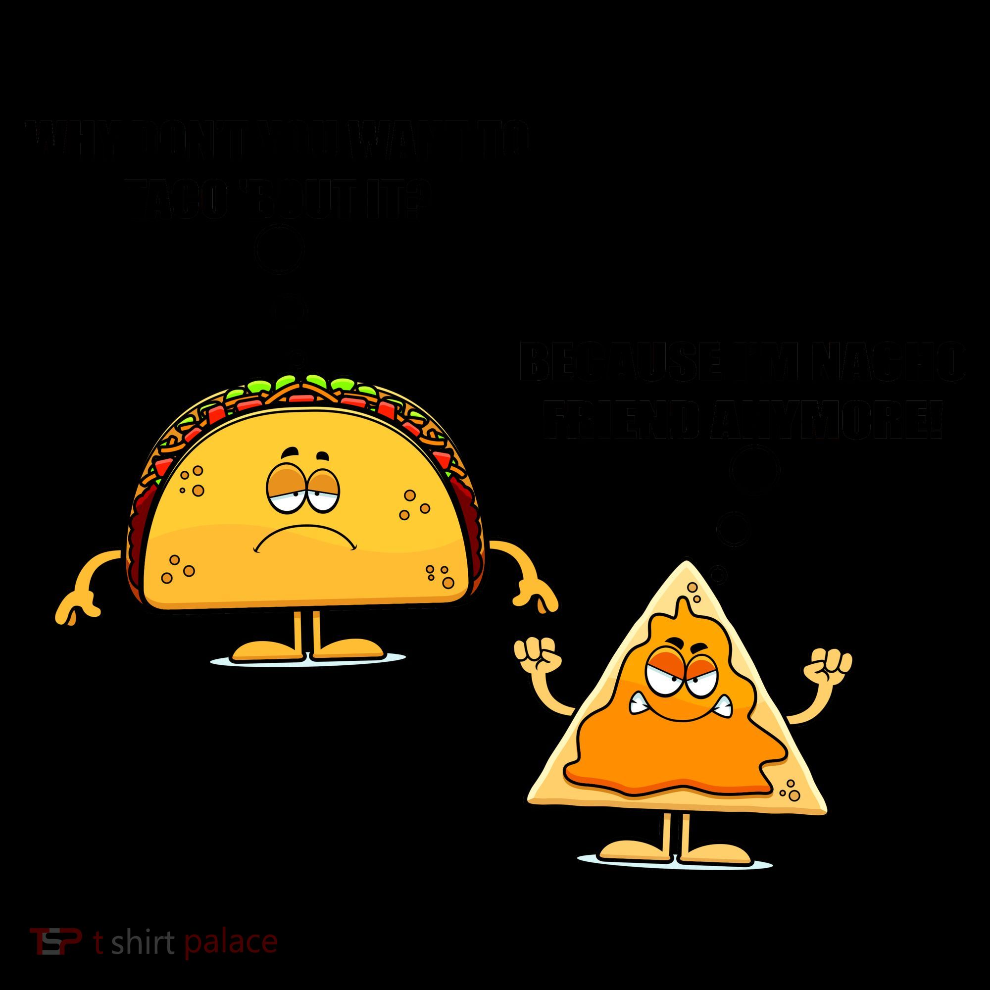 Wanna Taco Bout It Nacho Friend Coffee Mug