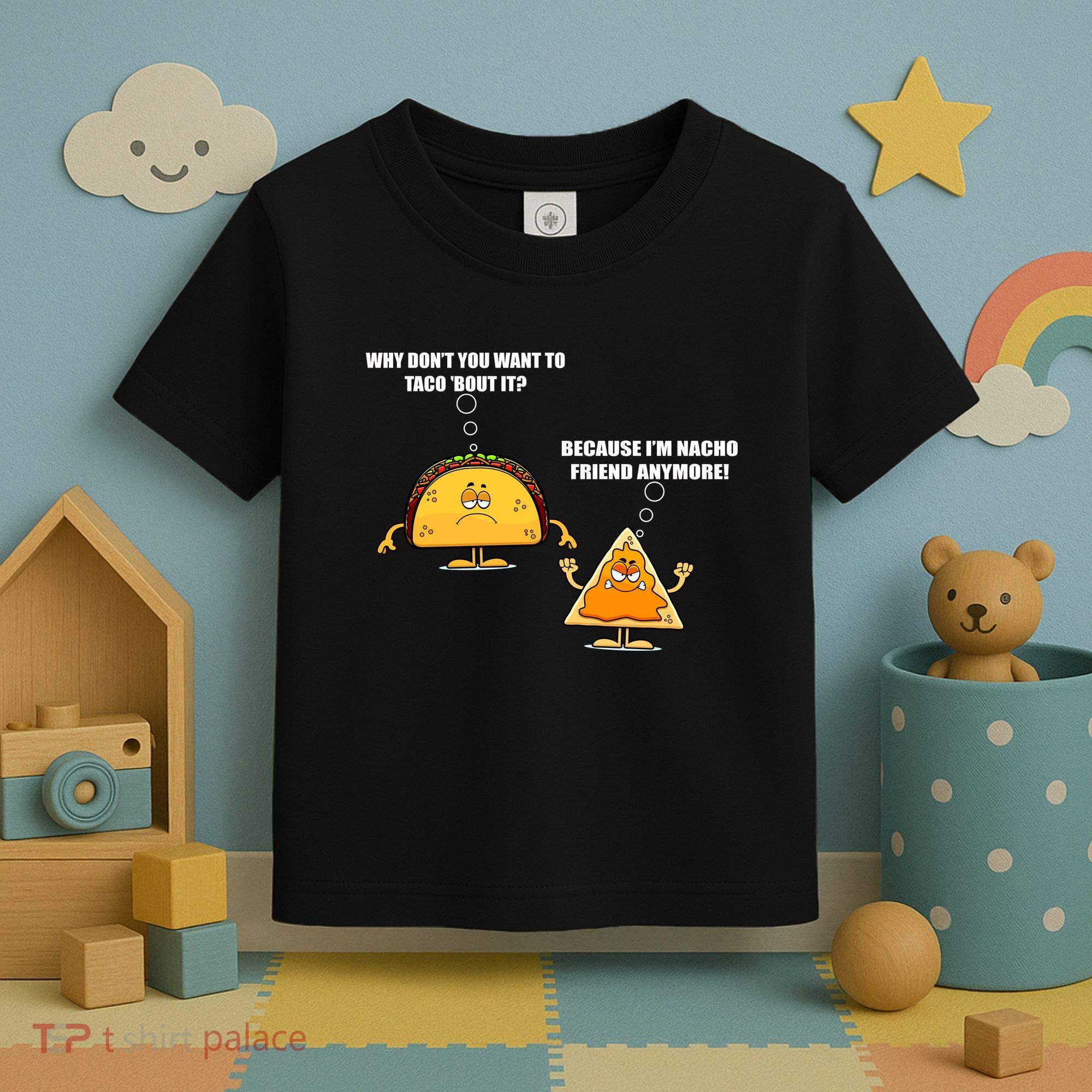 Wanna Taco Bout It Nacho Friend Toddler T-Shirt