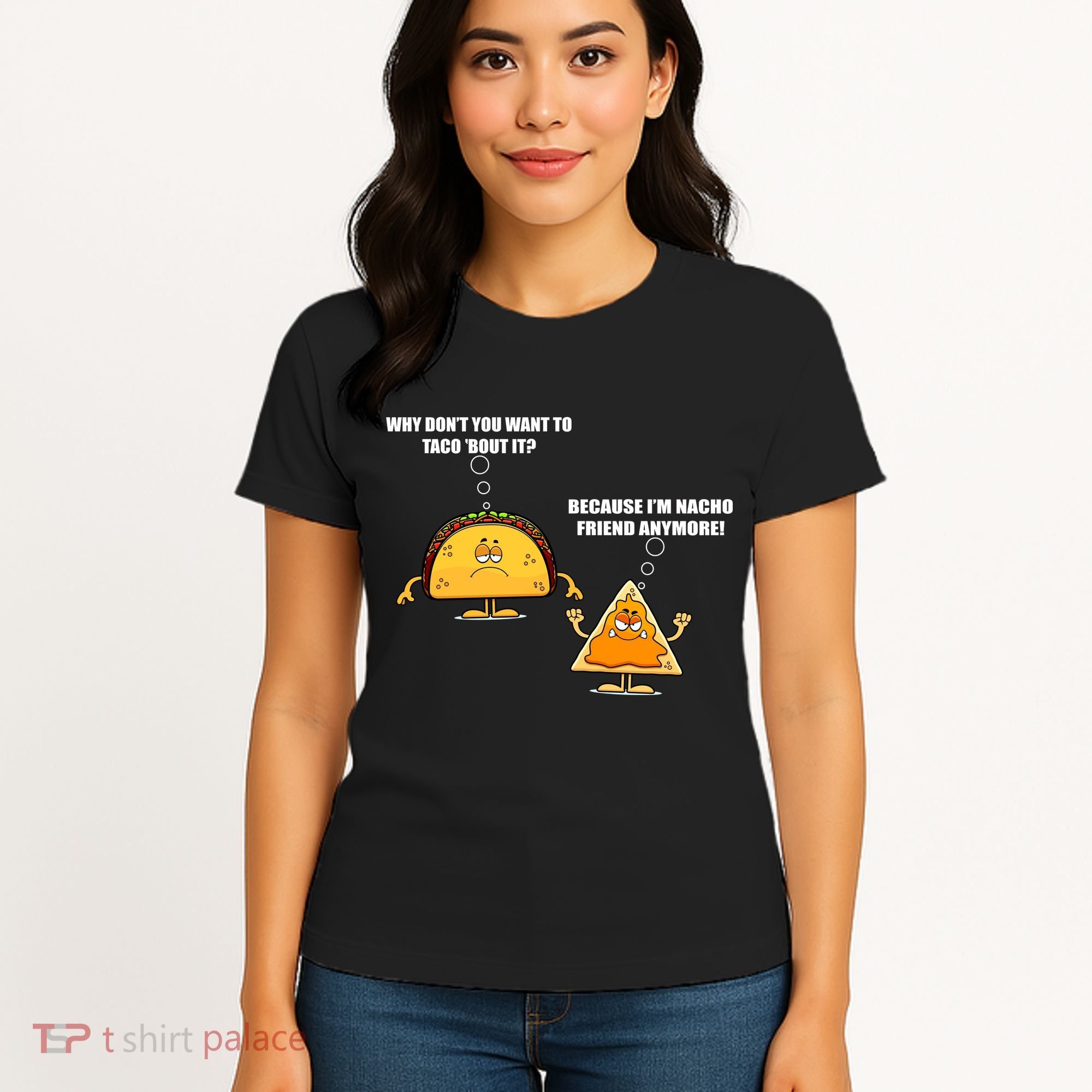 Wanna Taco Bout It Nacho Friend Women's T-Shirt