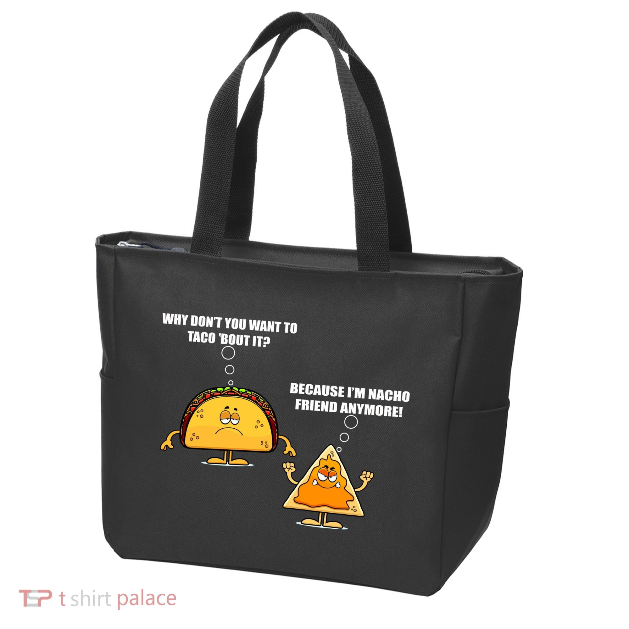 Wanna Taco Bout It Nacho Friend Tote Bag