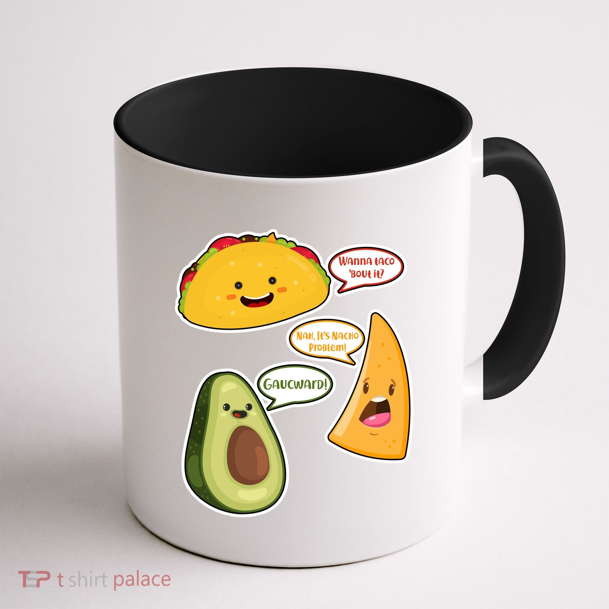 Wanna Taco Bout It Nacho Preoblem Gaucward Coffee Mug