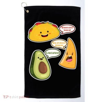 Wanna Taco Bout It Nacho Preoblem Gaucward Golf Towel