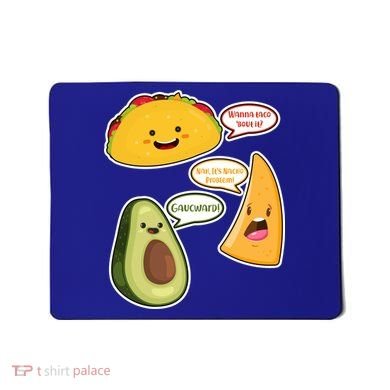 Wanna Taco Bout It Nacho Preoblem Gaucward Mousepad