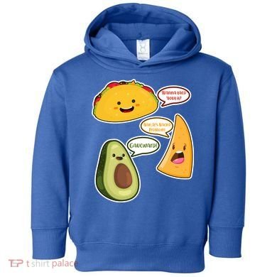 Wanna Taco Bout It Nacho Preoblem Gaucward Toddler Hoodie