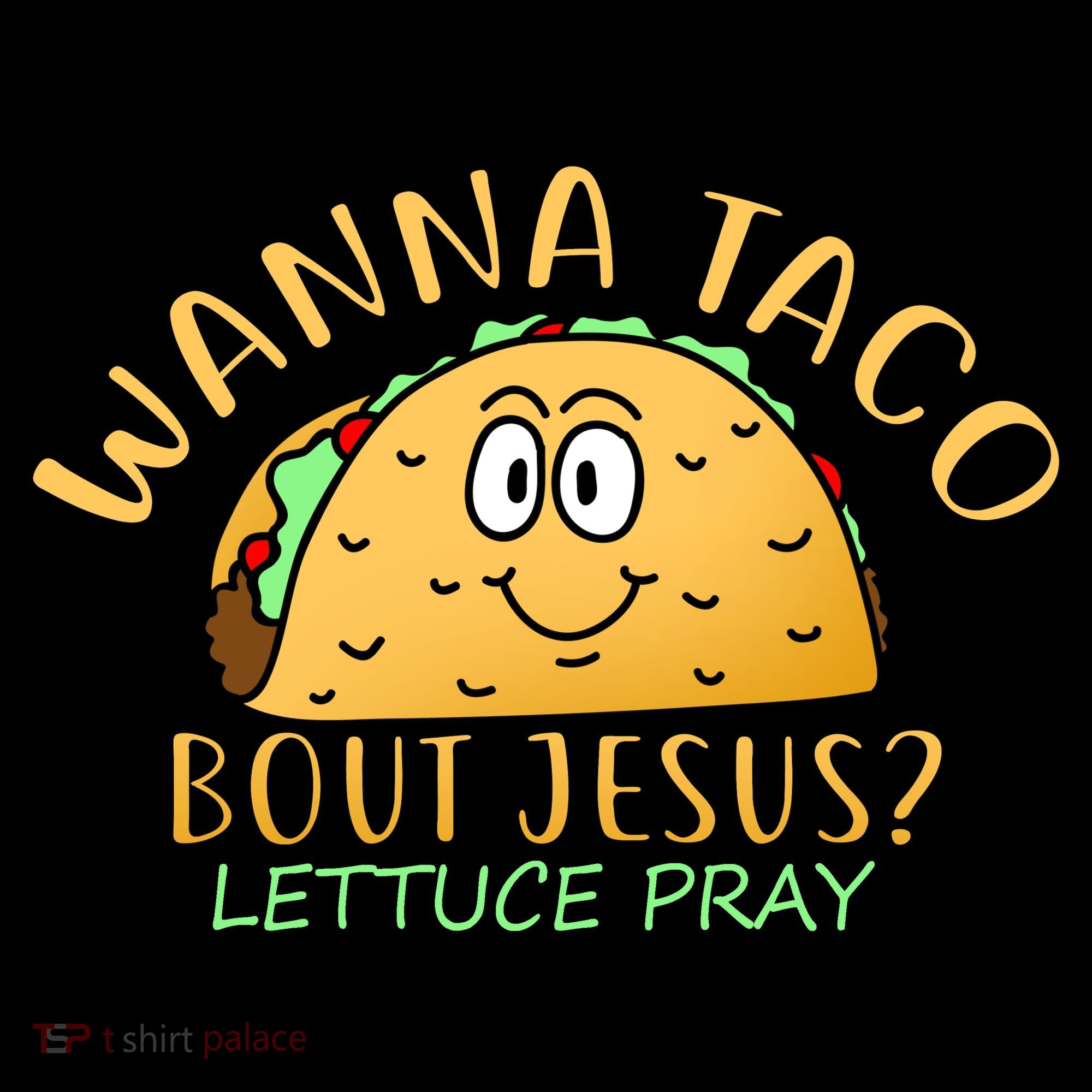 Wanna Taco Bout Jesus? Lettuce Pray Mousepad