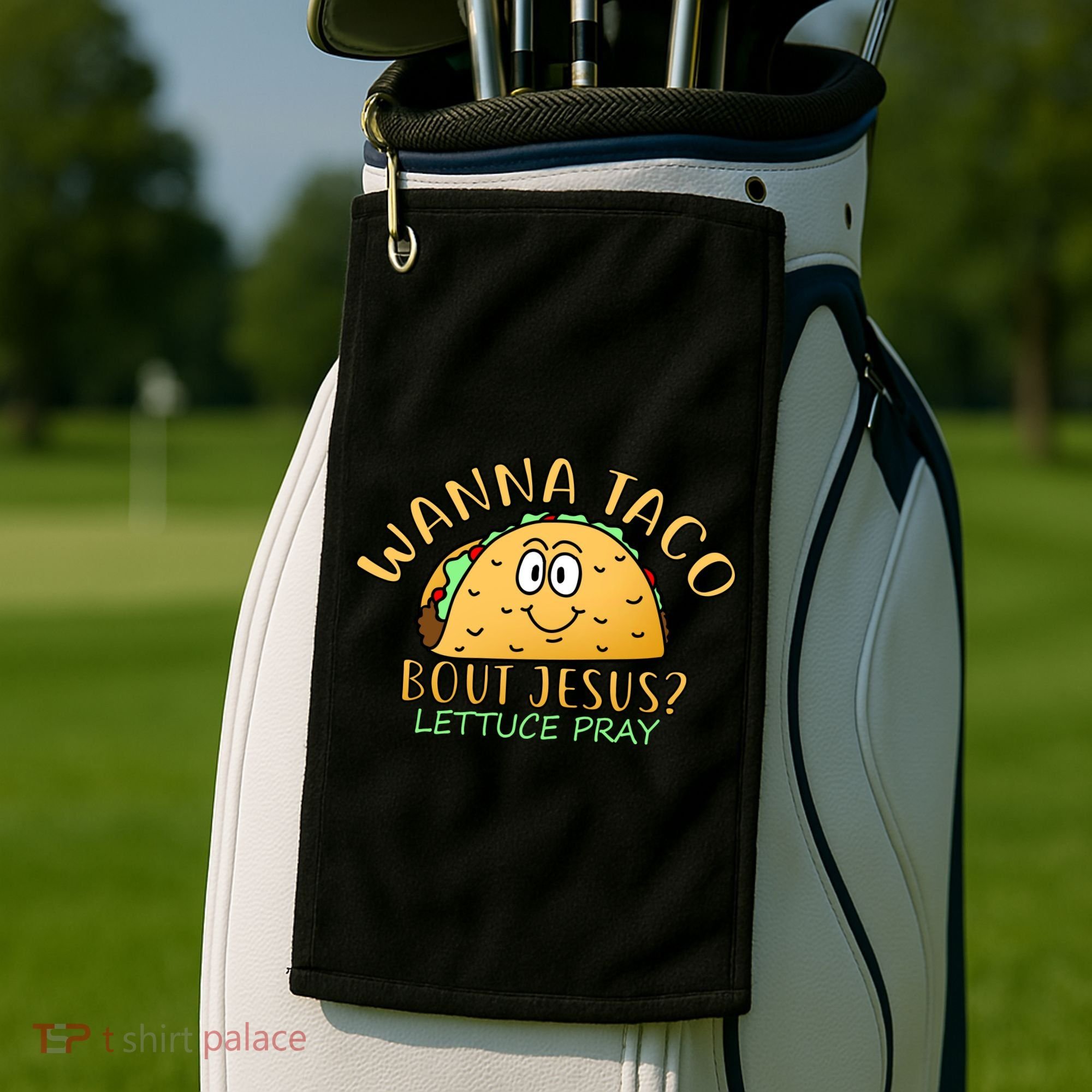 Wanna Taco Bout Jesus? Lettuce Pray Golf Towel