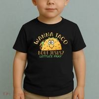 Wanna Taco Bout Jesus? Lettuce Pray Toddler T-Shirt thumb 2