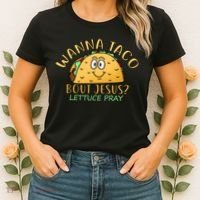 Wanna Taco Bout Jesus? Lettuce Pray Women's T-Shirt thumb 2
