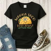 Wanna Taco Bout Jesus? Lettuce Pray Women's T-Shirt thumb 3