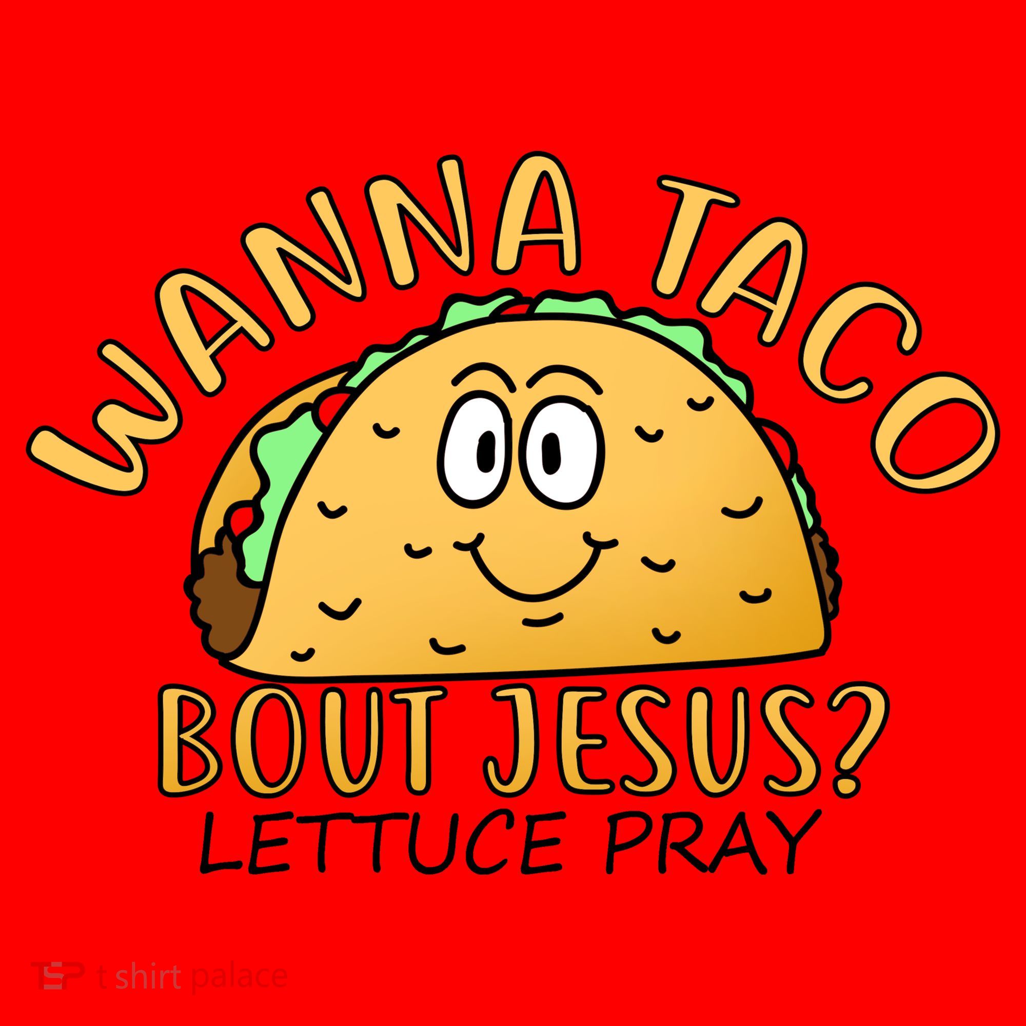 Wanna Taco Bout Jesus? Lettuce Pray Santa Hat