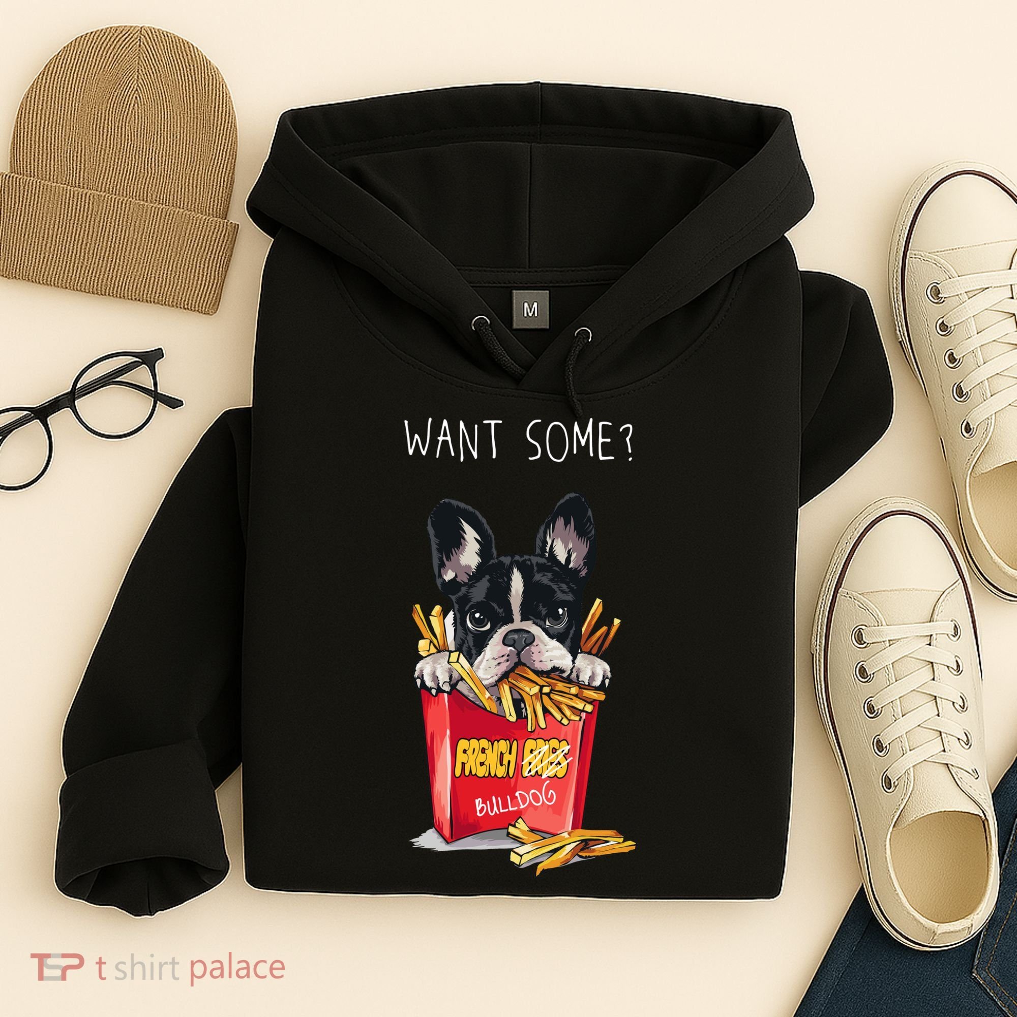 Want Some French Bulldog  Hoodie