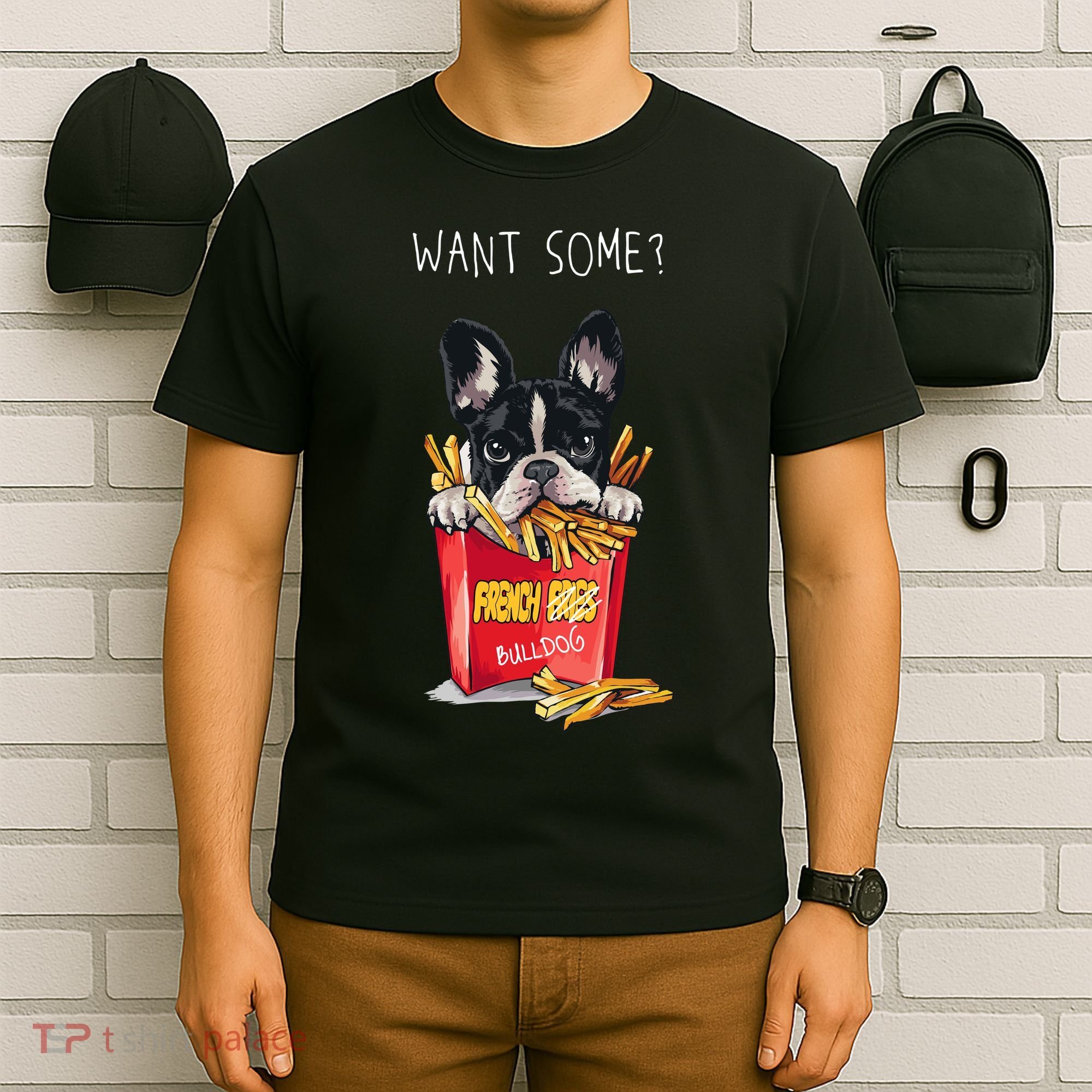 Want Some French Bulldog  T-Shirt