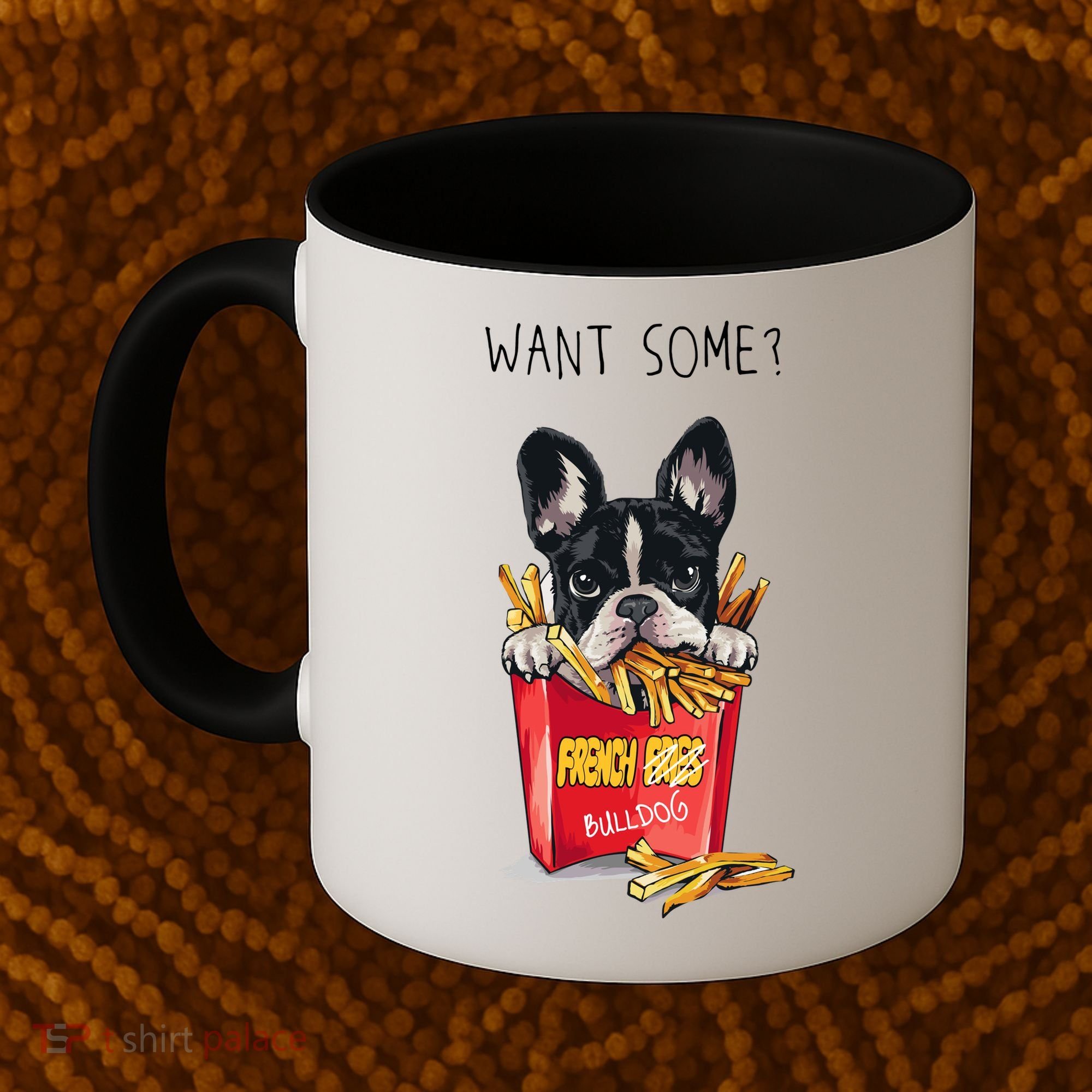 Want Some French Bulldog  Coffee Mug