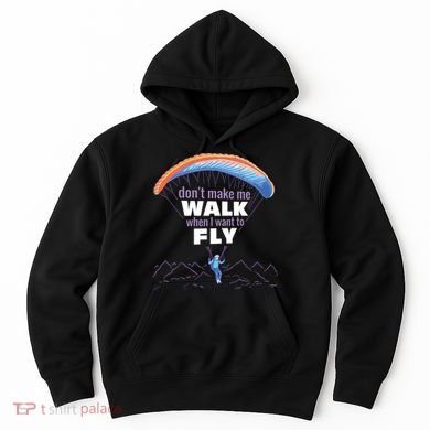 Want To Fly Paragliding Hoodie