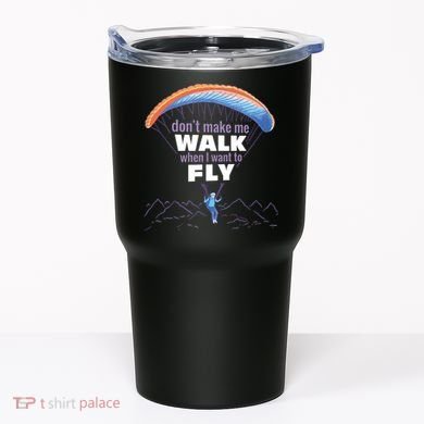 Want To Fly Paragliding Tumbler