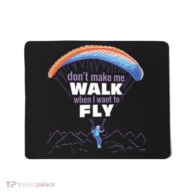 Want To Fly Paragliding Mousepad