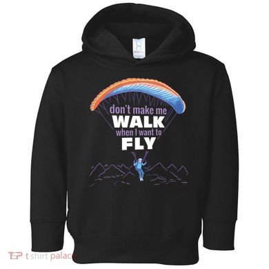 Want To Fly Paragliding Toddler Hoodie