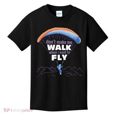 Want To Fly Paragliding Kids T-Shirt