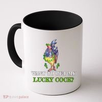 Want To Pet My Lucky Cock St Patrick's Day Coffee Mug thumb 0