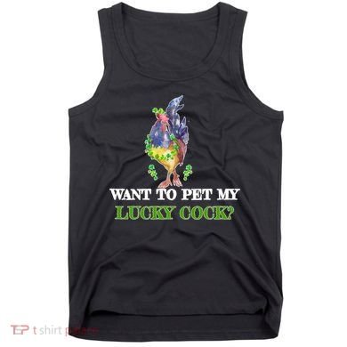 Want To Pet My Lucky Cock St Patrick's Day Tank Top