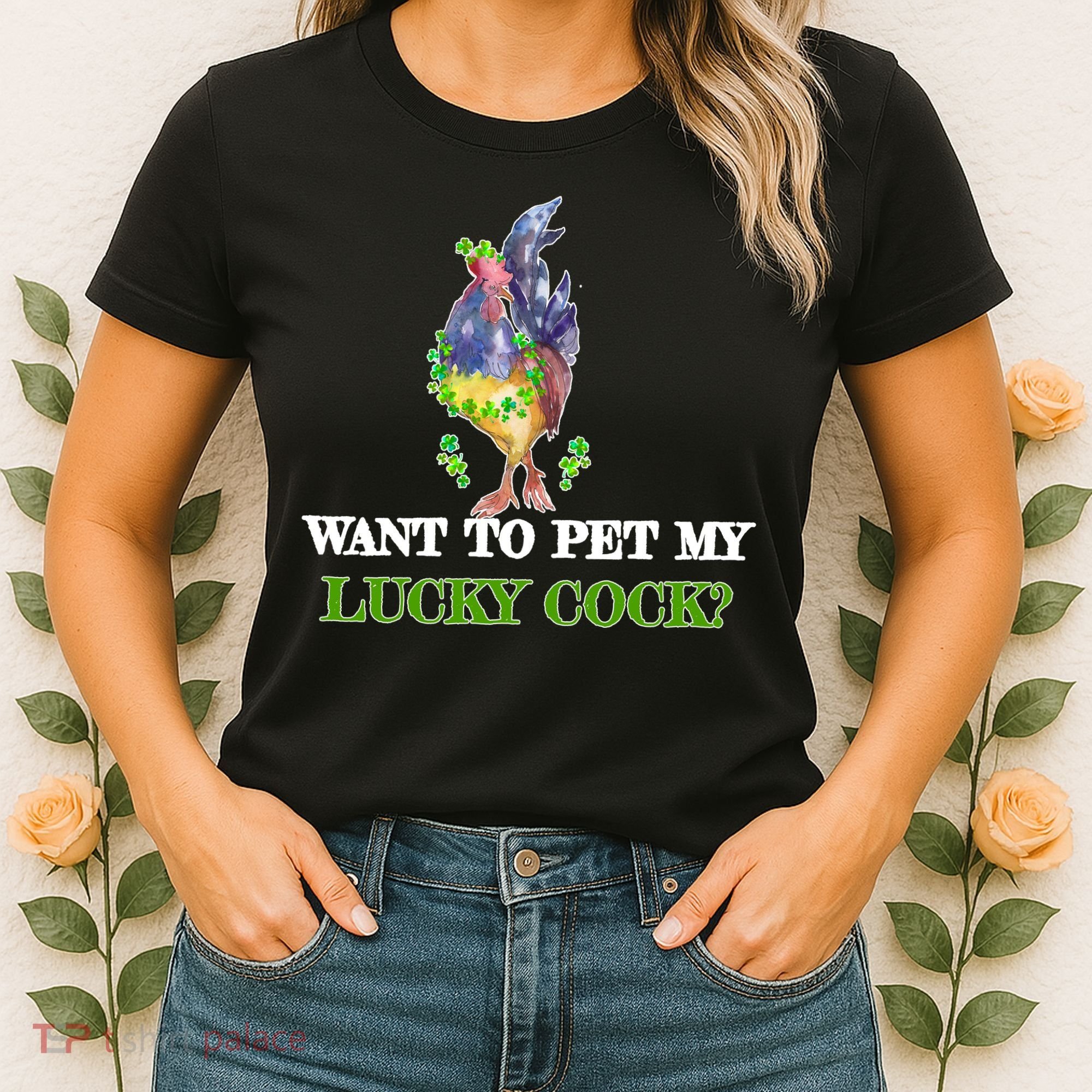 Want To Pet My Lucky Cock St Patrick's Day Women's T-Shirt