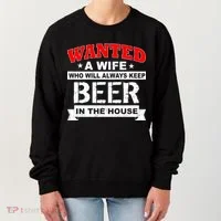 Wanted A Wife Who Will Always Keep Beer Women's Sweatshirt thumb 0