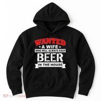 Wanted A Wife Who Will Always Keep Beer Hoodie thumb 0