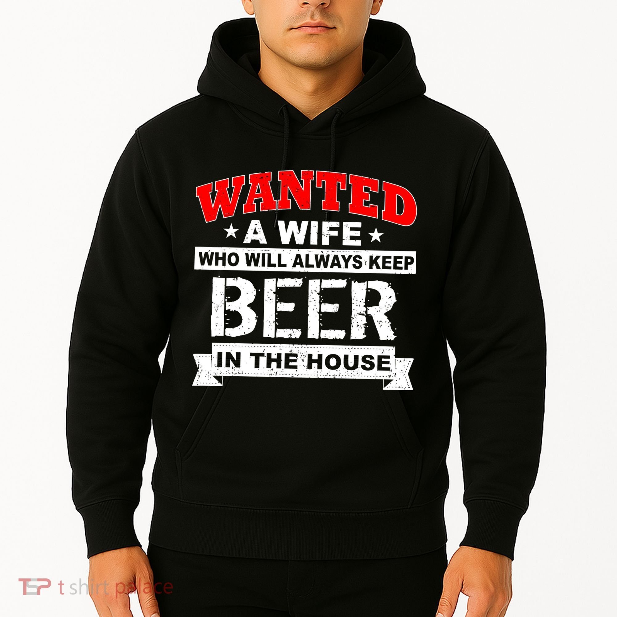 Wanted A Wife Who Will Always Keep Beer Hoodie