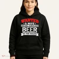 Wanted A Wife Who Will Always Keep Beer Hoodie thumb 5