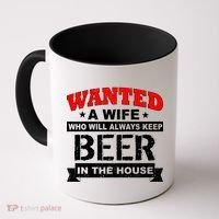 Wanted A Wife Who Will Always Keep Beer Coffee Mug thumb 0