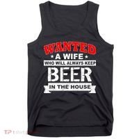 Wanted A Wife Who Will Always Keep Beer Tank Top thumb 0