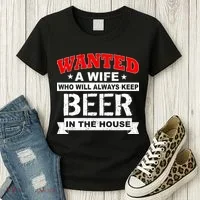 Wanted A Wife Who Will Always Keep Beer Women's T-Shirt thumb 3