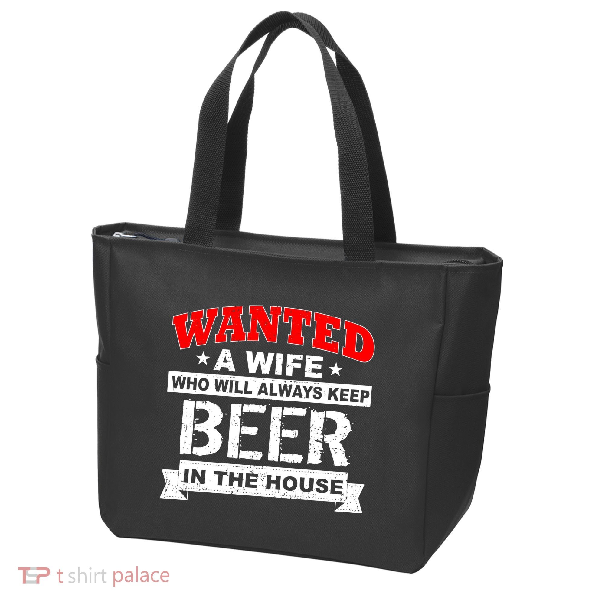 Wanted A Wife Who Will Always Keep Beer Tote Bag