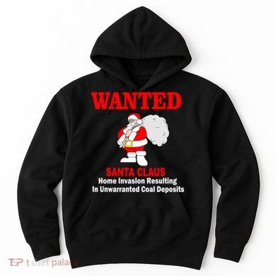 Wanted Santa Claus Home Invasion Hoodie