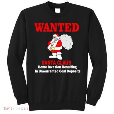Wanted Santa Claus Home Invasion Sweatshirt