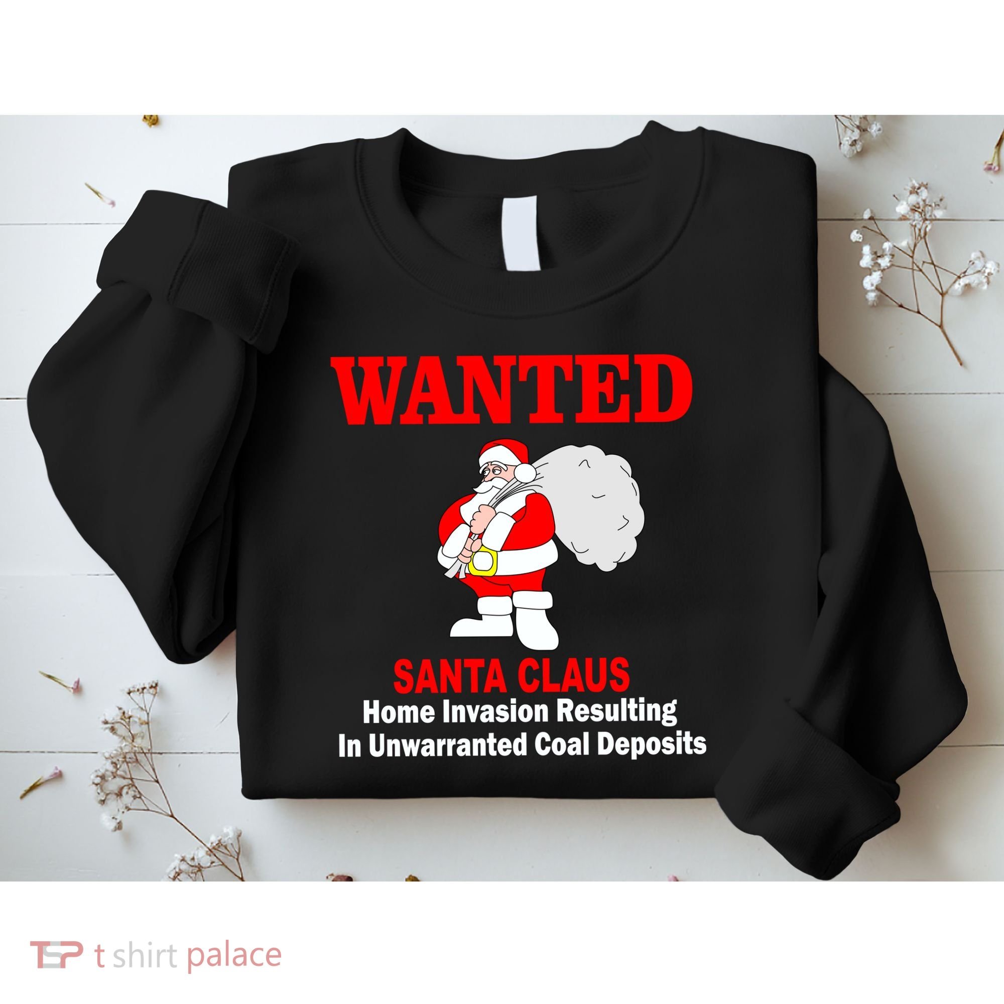 Wanted Santa Claus Home Invasion Sweatshirt