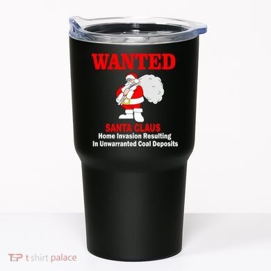 Wanted Santa Claus Home Invasion Tumbler