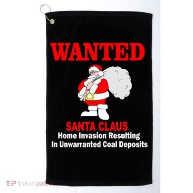Wanted Santa Claus Home Invasion Golf Towel