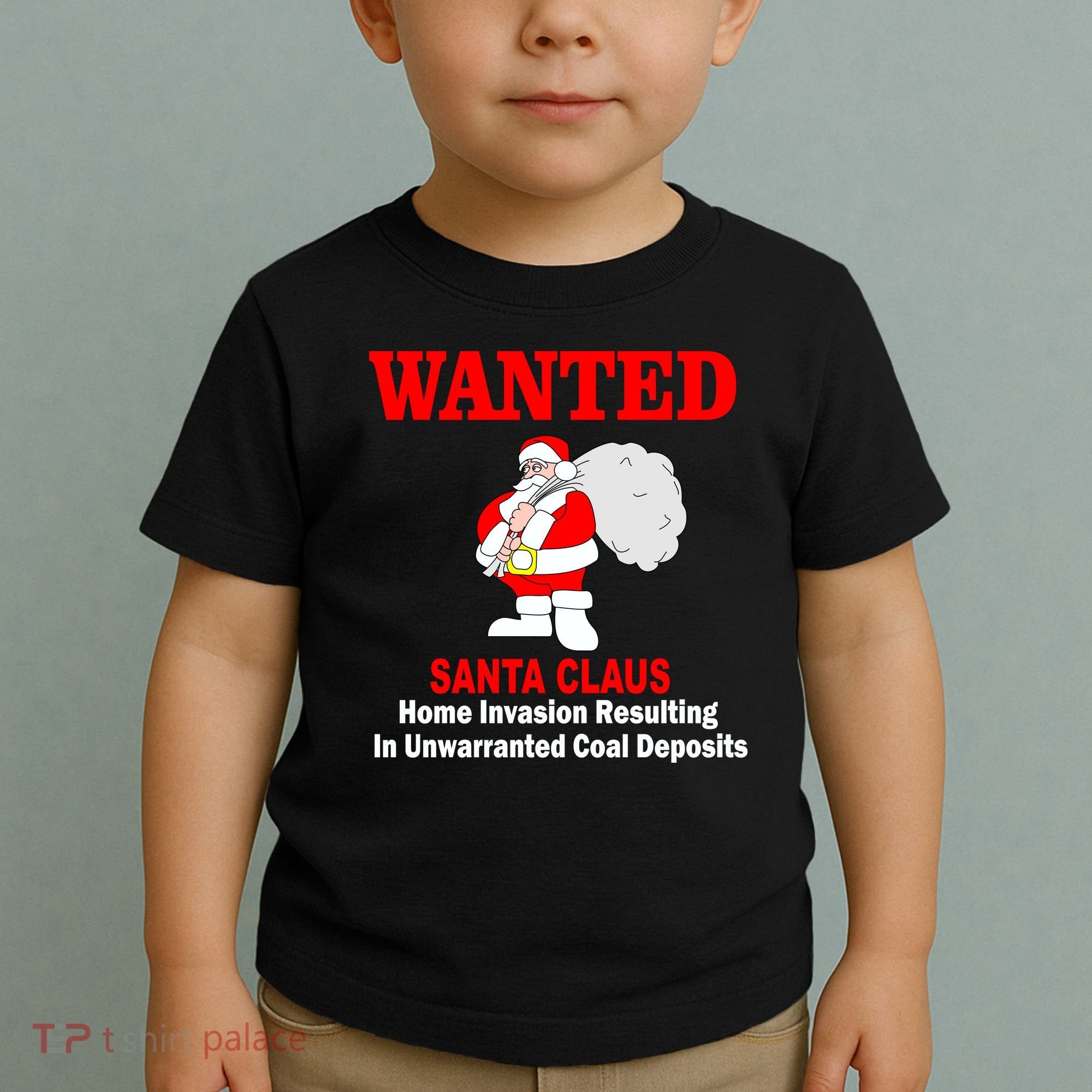 Wanted Santa Claus Home Invasion Toddler T-Shirt