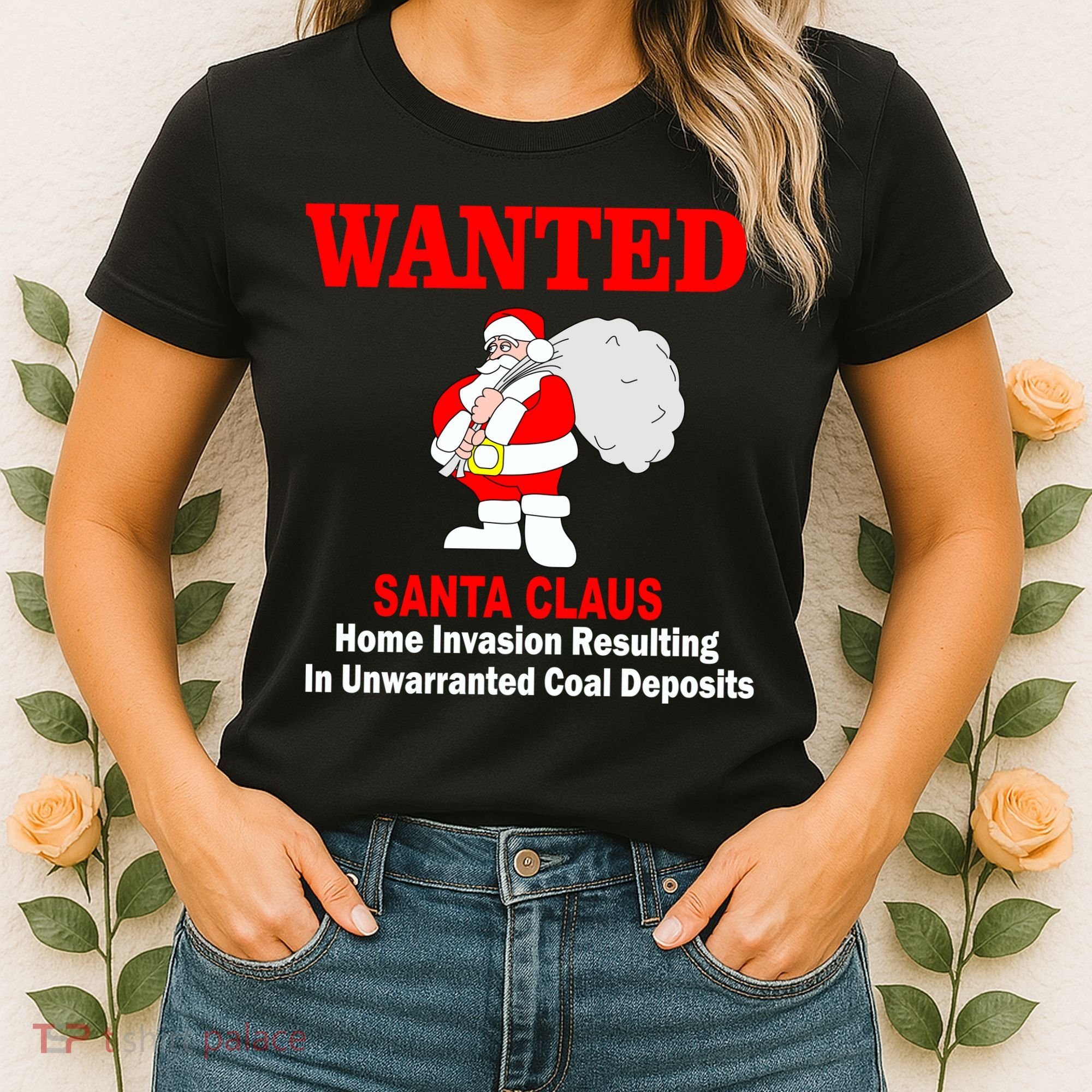 Wanted Santa Claus Home Invasion Women's T-Shirt